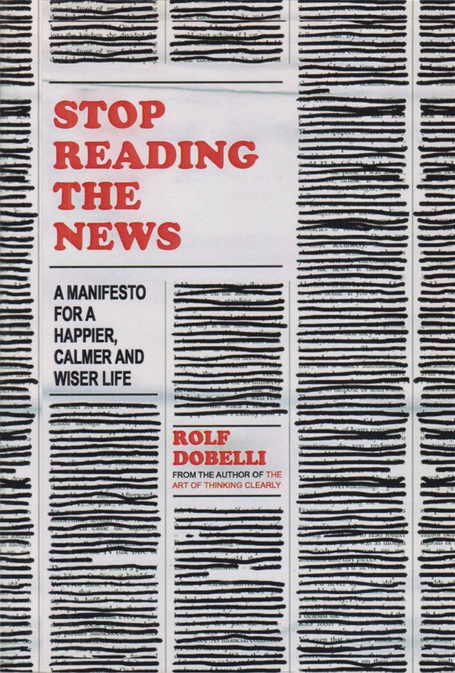 stop reading the news