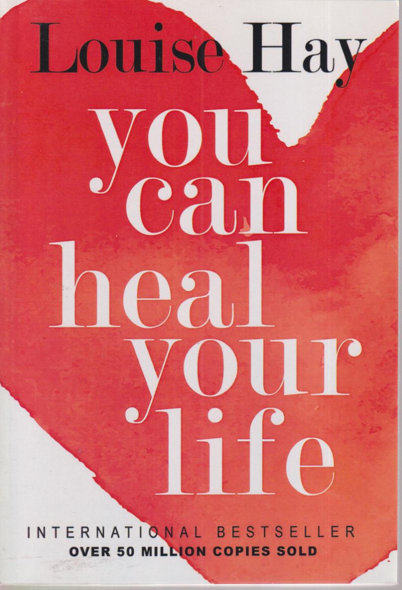 you can heal your life