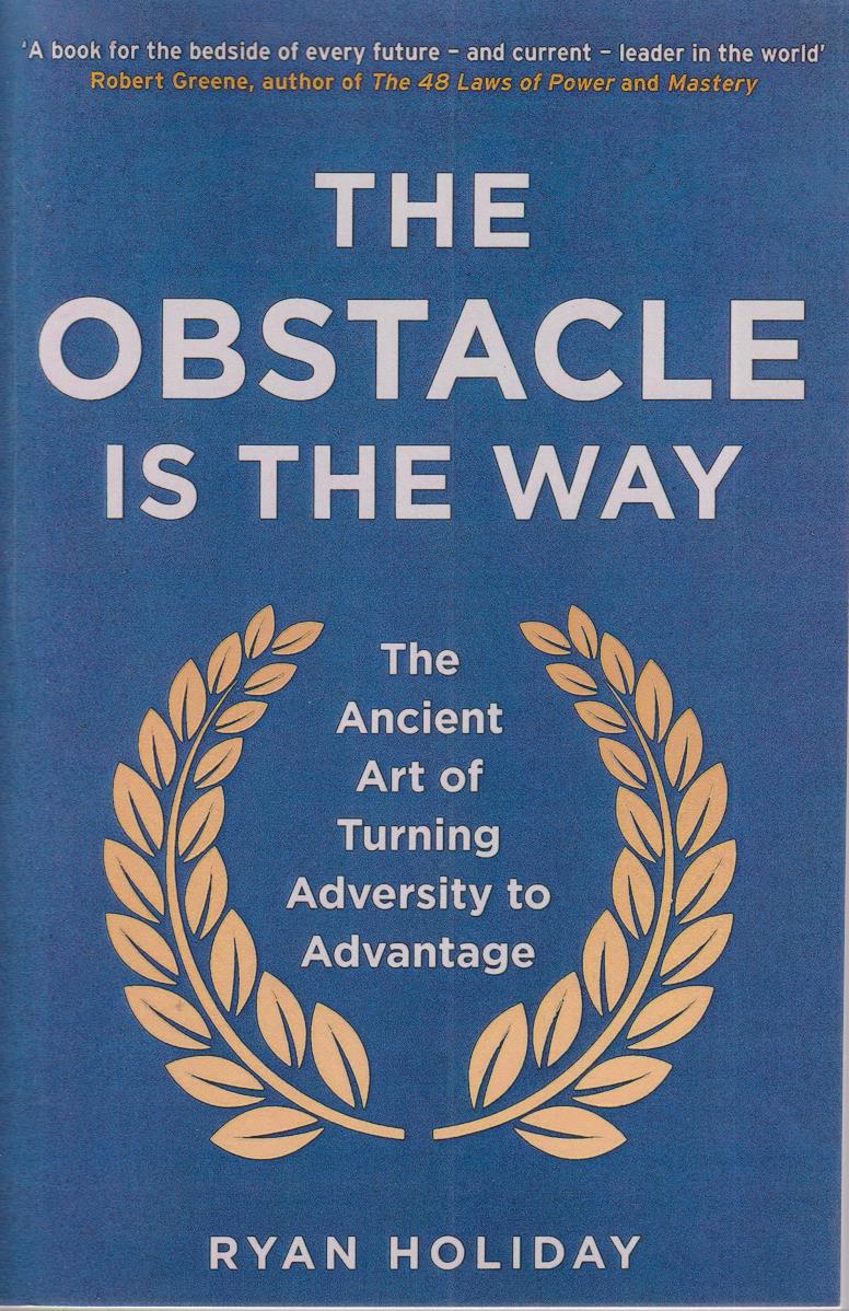 obstacle is the way