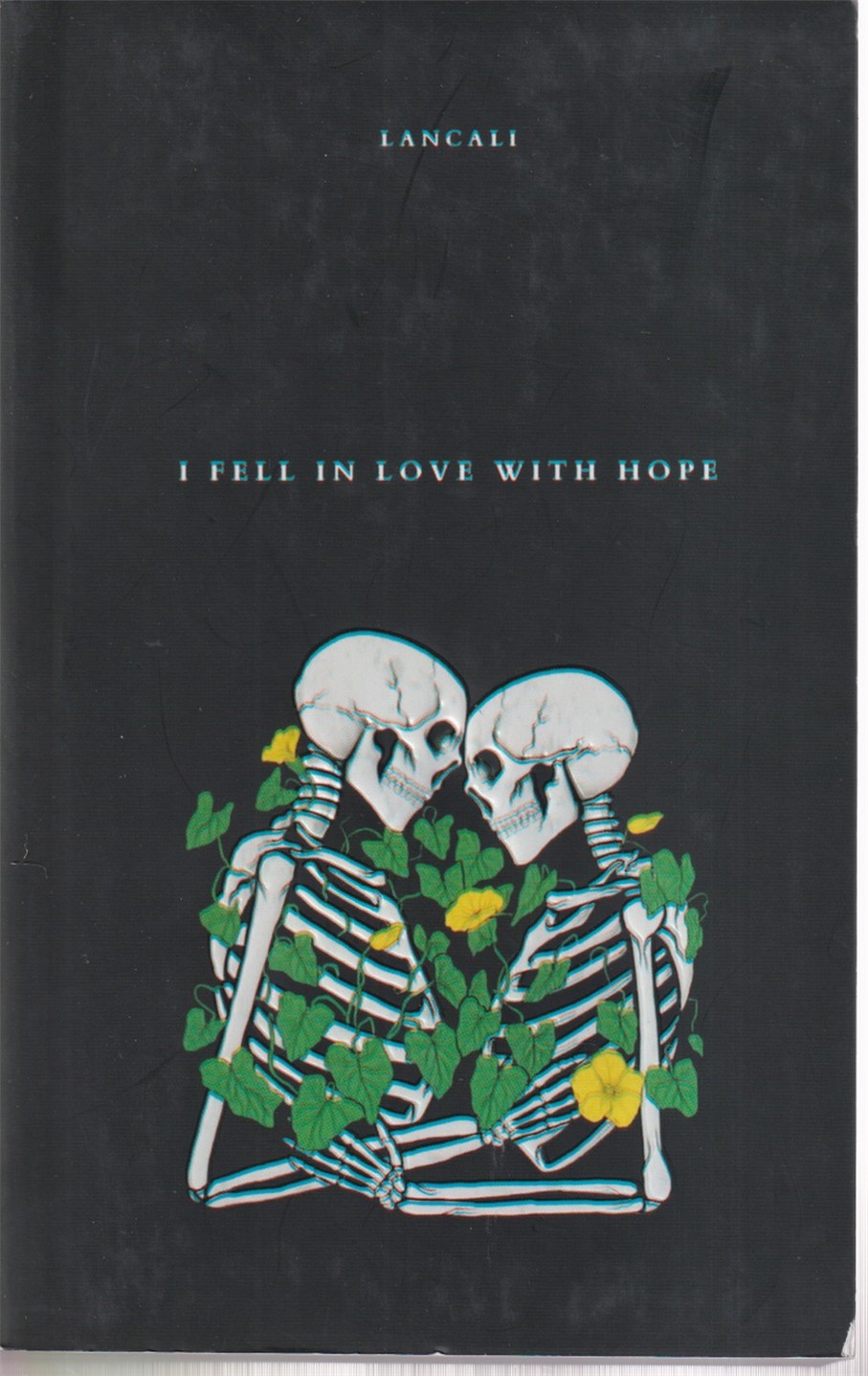 I fell in love with hope